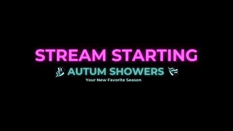 Autum Showers online show from May 25, 6:03 pm