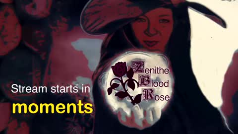 Zenithe BloodRose online show from January 19, 6:20 am